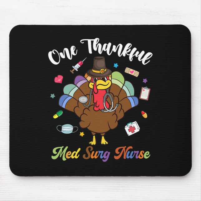 One Thanksgiv Med Surg Nurse Turkey Happy Thanksgi Mousepad (Vorne)