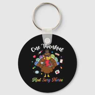 One Thanksgiv Med Surg Nurse Turkey Happy Thanksgi Schlüsselanhänger