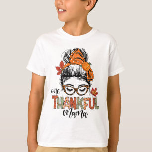One Thanksgivi Mama Messy Bun Herbst T-Shirt