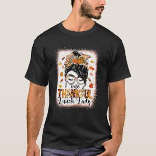 One Thanksgivin Lady Messy Bun Fall T-Shirt