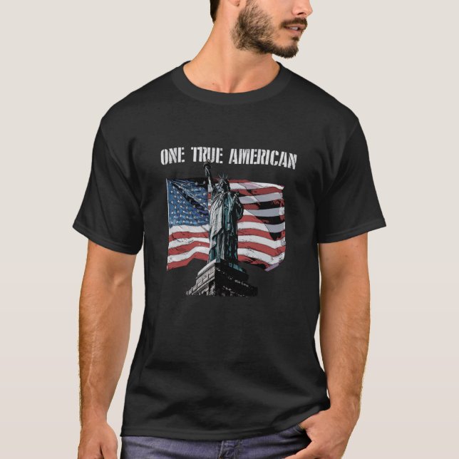 One True American Patriotic Independence Patriotis T-Shirt (Vorderseite)