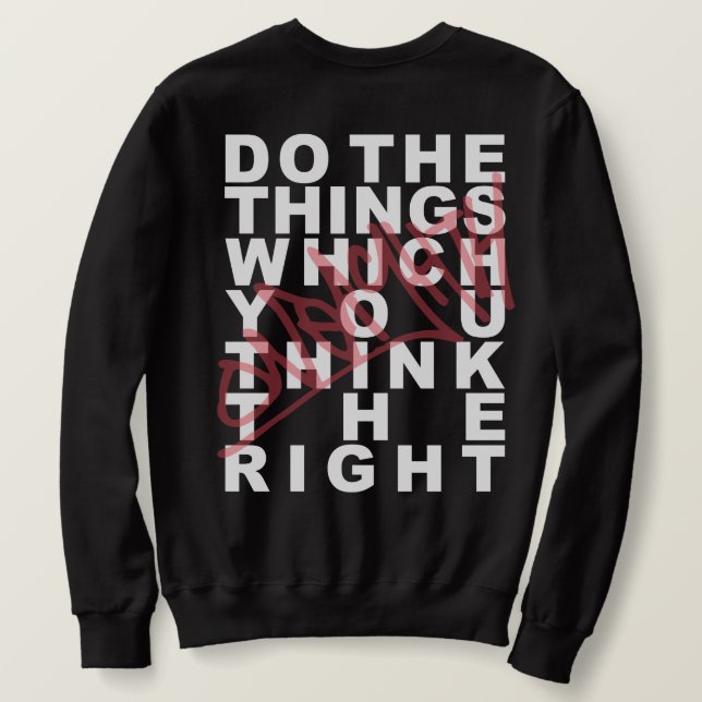 ONEIGHTH Tokyo Do the things which you think right Sweatshirt (Design Rückseite)