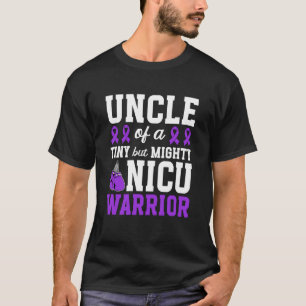 Onkel auf der NICU-Station eines NICU-Kriegers, ei T-Shirt