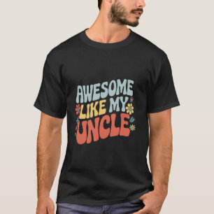 Onkel Awesome Wie Mein Onkel T-Shirt