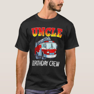Onkel Birthday Crew Feuerwehrmann Feuerwehrmann Fe T-Shirt