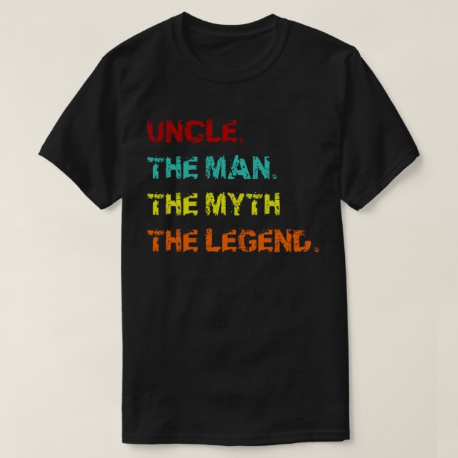 Onkel der Mann der Mythos der Legende T-Shirt (Design vorne)