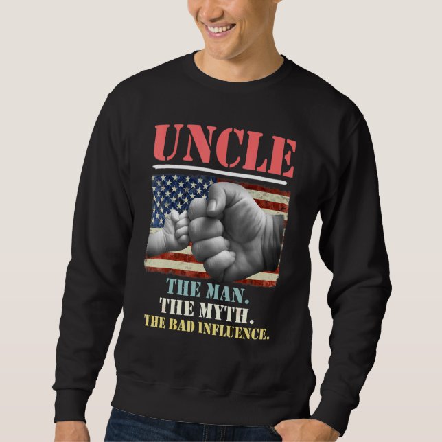 Onkel Der Mann der Mythos Der schlechte Einfluss A Sweatshirt (Vorderseite)