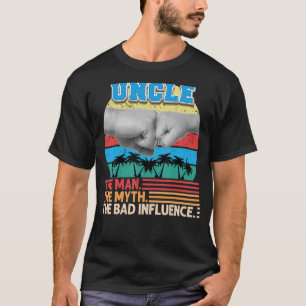 Onkel der Mann Mythos der schlechte Einfluss Vater T-Shirt