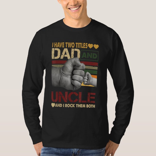 Onkel für Männer Ich habe zwei Titel Vater und Onk T-Shirt (Vorderseite)