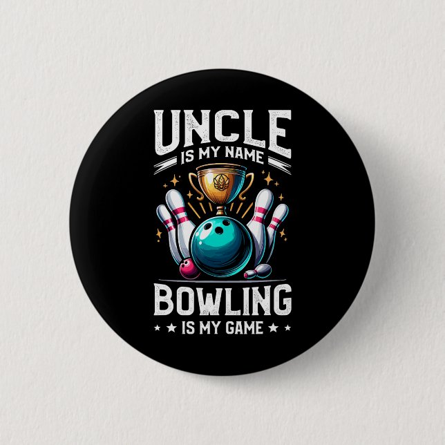 Onkel ist mein Name Bowling ist mein Game Bowler Button (Vorderseite)
