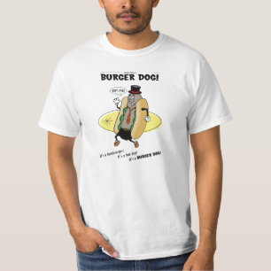 Onkel Johns Burger Dog! T-Shirt