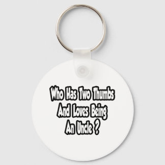 Onkel Joke... Zwei Daumen... Dieser Typ Schlüsselanhänger