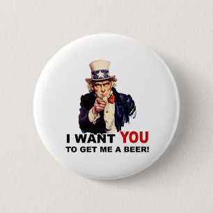 Onkel Sam WILL, DASS DU MIR EIN BIER HOLST Button