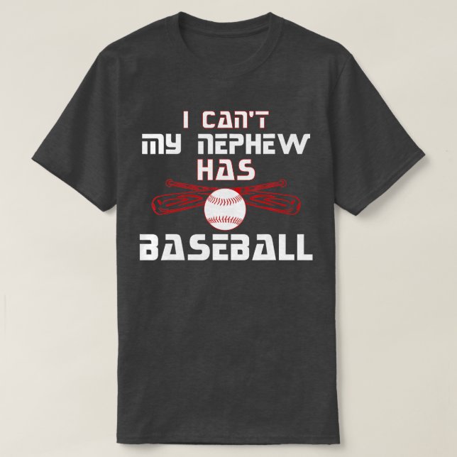 Onkel Tante I Cant My Nephew hat Baseball-Neuheit T-Shirt (Design vorne)