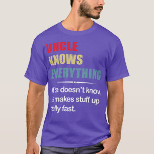 Onkel weiß alles, wenn er nicht lustig ist. T-Shirt