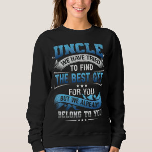 Onkel Wir haben versucht, das Beste für UNCL herau Sweatshirt