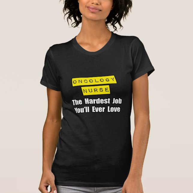 Onkologie Krankenschwester...Der schwierigste Job, T-Shirt (Vorderseite)