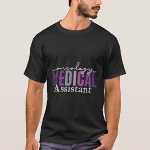 Onkologie Medizinische Assistentin Onkologie Krank T-Shirt