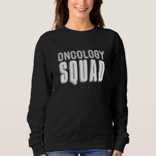 Onkologie-Team Krankenhausbetreuer Pflege Onkologi Sweatshirt