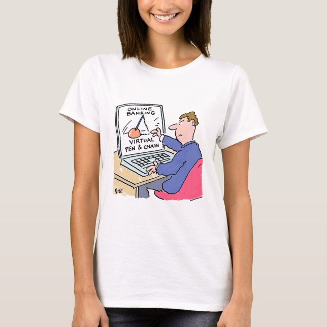 Online Banking Spaß Funny Bank Customer Cartoon T-Shirt (Vorderseite)