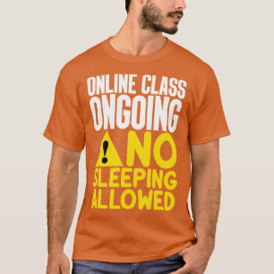 Online-Klasse: Kein Schlafen erlaubt T-Shirt