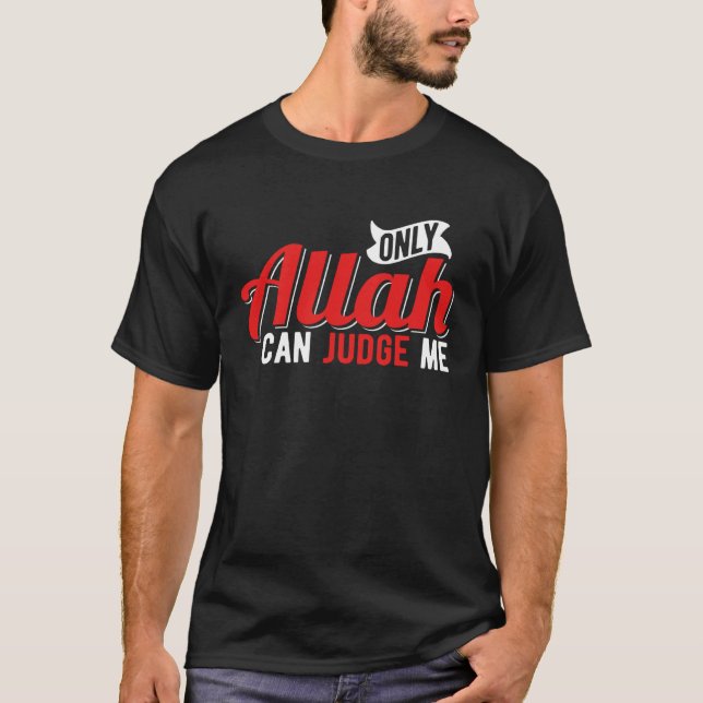 Only Allah Can Judge Me Islamic Moslem T-Shirt (Vorderseite)