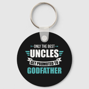 Only best uncles get promoted to godfather schlüsselanhänger