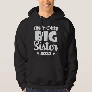 Only Child Expires 2022 Promoted to Big Sister Ann Hoodie