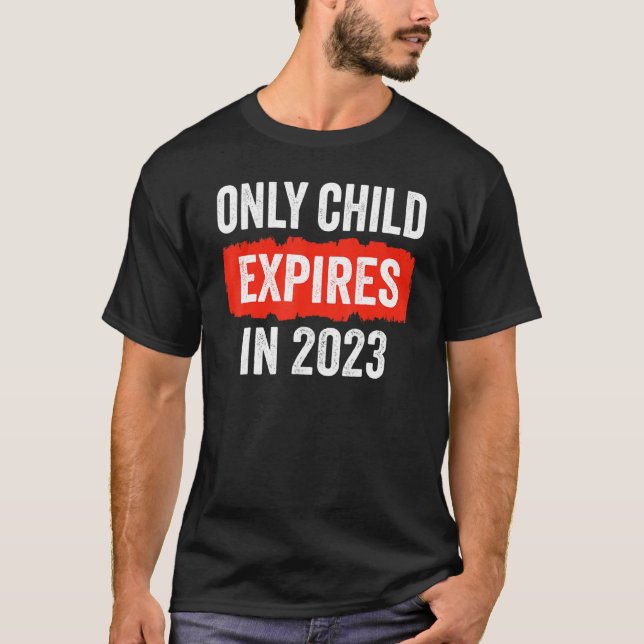 Only Child Expires In 2023   New Sibling Baby Show T-Shirt (Vorderseite)
