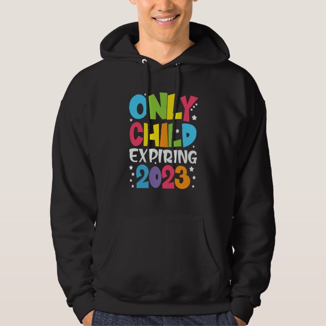 Only Child Expiring 2023 Big Brother Sister New Si Hoodie (Vorderseite)