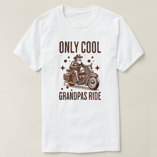 Only Cool Grandpas Ride - Funny Biker Grandpa T-Shirt (Design vorne)