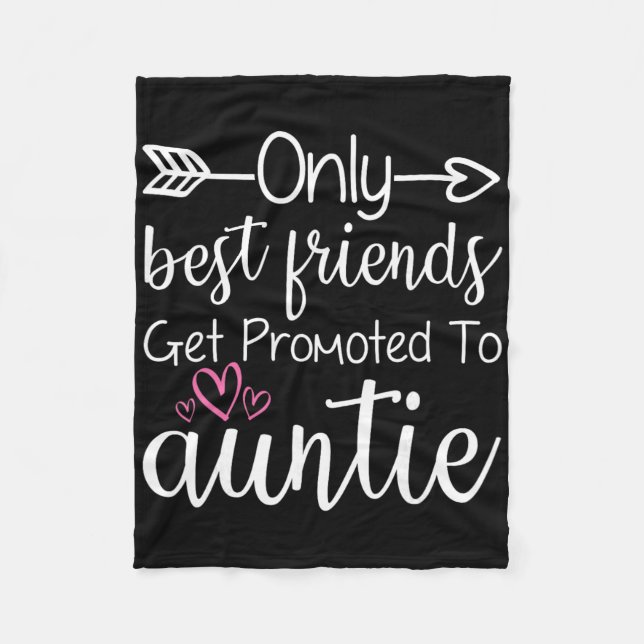 Only Friends Get Promoted To Auntie Sister Friend  Fleecedecke (Vorderseite)