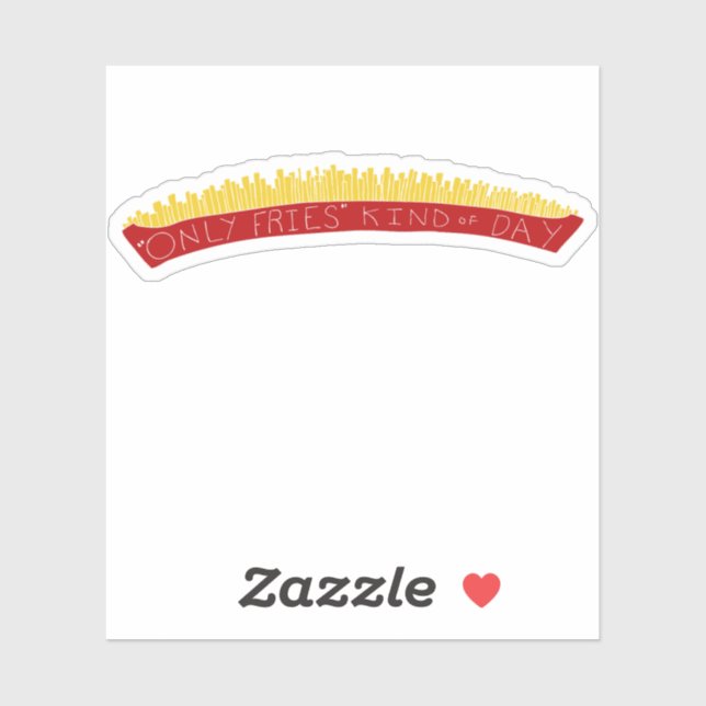 Only Fries Kind of Day 🍟 Aufkleber (Blatt)