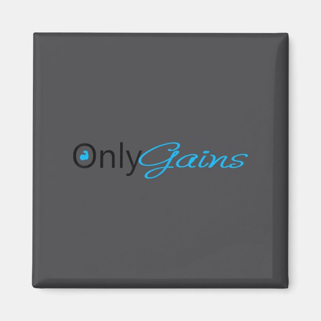 Only Gains _ Funny Gym Motivation  Magnet (Vorne)