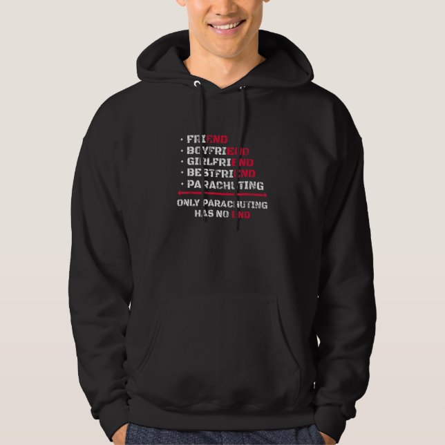 Only Parachuting Has No End Skydiving Hoodie (Vorderseite)