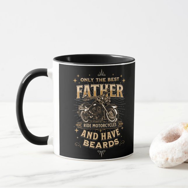 Only The Best Father Ride Motorcycles, Have Beards Tasse (Mit Donut)