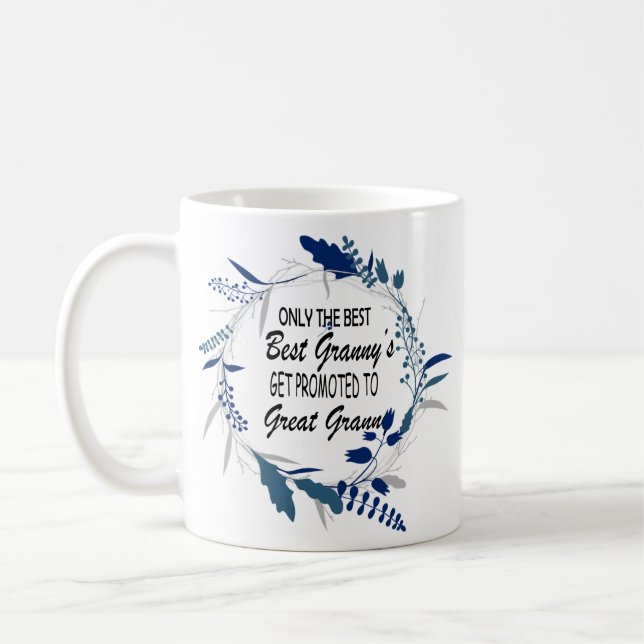 Only The Best granny's get promoted to great grann Kaffeetasse (Links)