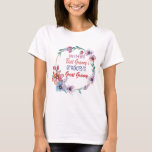 Only The Best granny's get promoted to great grann T-Shirt<br><div class="desc">This adorable design,   is perfect for your mom, grandmother. The modern typography and sweet floral make it stand out - just like her! She's the best! Let her know</div>