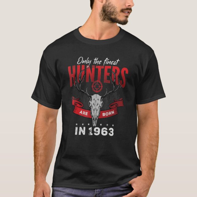 Only the finest Hunters are Born in 1963 T-Shirt (Vorderseite)
