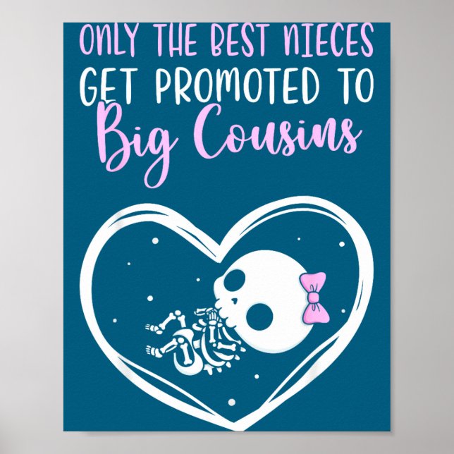 Only The Nieces Get Promoted To Big Cousins Baby C Poster (Vorne)