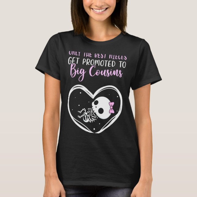 Only The Nieces Get Promoted To Big Cousins Baby C T-Shirt (Vorderseite)