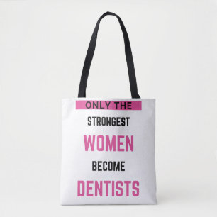 Only The Strongest Women Become Dentist 2