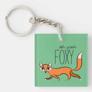 Ooh Yeah Foxy Niedlich Fox Slogan Schlüsselanhänger