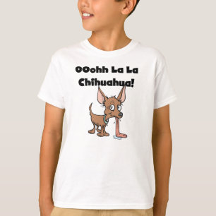 Oohhh La Chihuahua Tshirt