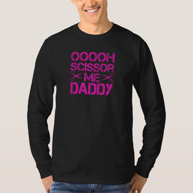 Ooooh schneide mich Daddy T-Shirt (Vorderseite)