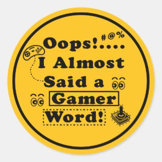 Oops i almost said a gamer word yellow runder aufkleber