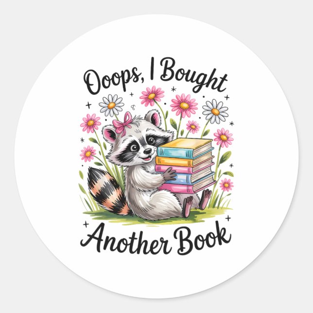 Oops I Bought Another Book Funny Cute Raccoon Read Runder Aufkleber (Vorderseite)