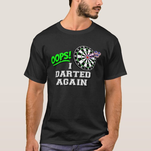 OOPS I Darted Again Classic Board und American Fla T-Shirt (Vorderseite)