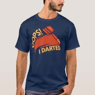 Oops I Darts - Funny Darts Player Arrow T-Shirt