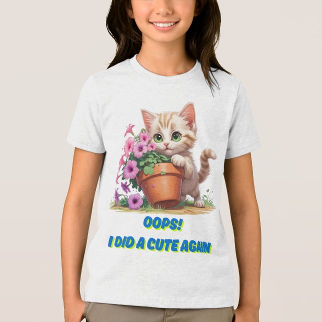 Oops! I Did a Cute Again – Funny & Adorable Design Tri-Blend Shirt (Vorderseite)